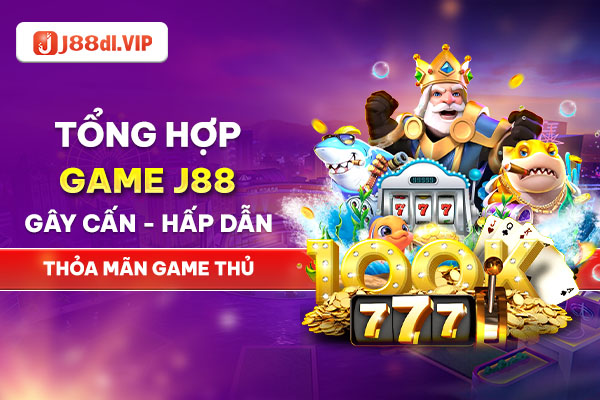 Tổng hợp kho game uy tín chất lượng đầy hấp dẫn