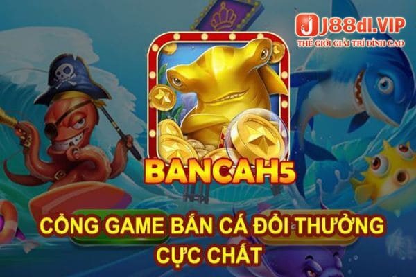 Game bắn cá H5 có gì hot?