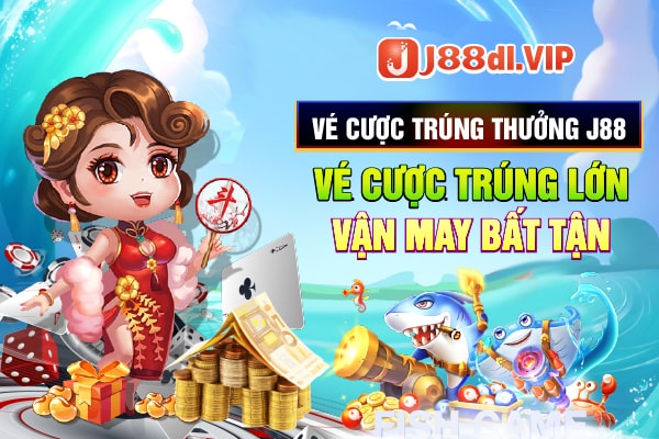 Vé cược trúng thưởng J88