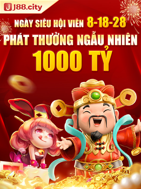 Ngày hội siêu hội viên 8,18,28 phát thưởng 1000 tỷ.